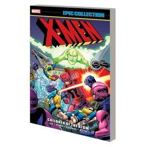X-Men Epic Collection: Children of the Atom [New Printing 2] -- Stan Lee